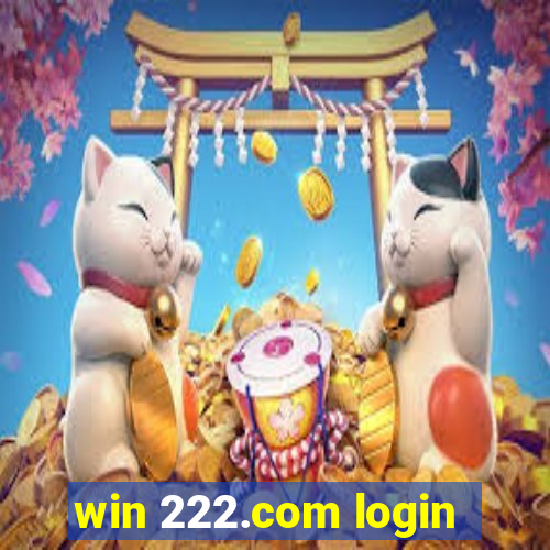 win 222.com login